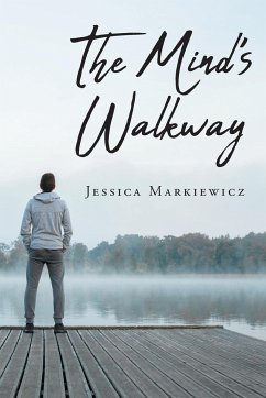 The Mind's Walkway - Markiewicz, Jessica