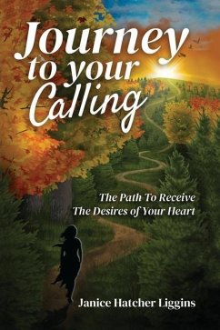 Journey to Your Calling - Liggins, Janice Hatcher