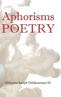Aphorisms in Poetry - Delahoussaye, Althemus Joseph