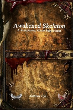 Awakened Skeleton A Roleplaying Game Supplement - Uyl, Anthony