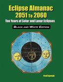Eclipse Almanac 2051 to 2060 - Black and White Edition