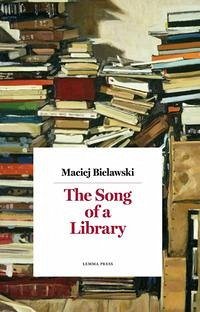 The Song of a Library - Bielawski, Maciej