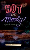 Hot and Moody