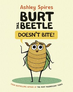 Burt the Beetle Doesn't Bite! - Spires, Ashley