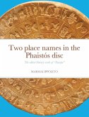 Two place names in the Phaistós disc: The oldest literary work of "Europe"