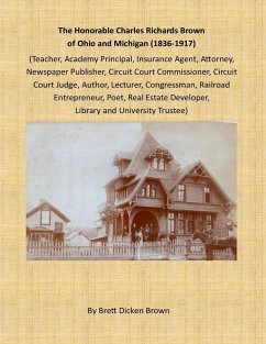 The Honorable Charles Richards Brown of Ohio and Michigan (1836-1917) - Brown, Brett Dicken