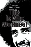 This Is Why We Kneel