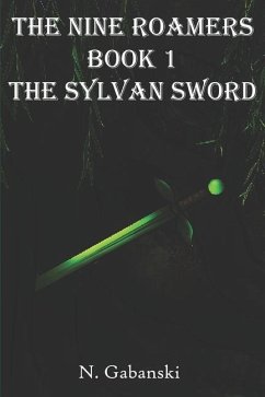 The Nine Roamers and the Sylvan Sword - Gabanski, N.