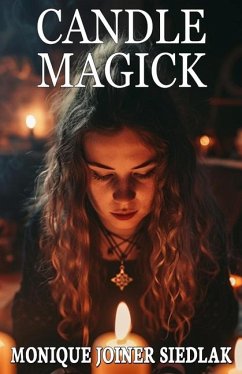 Candle Magick - Joiner Siedlak, Monique