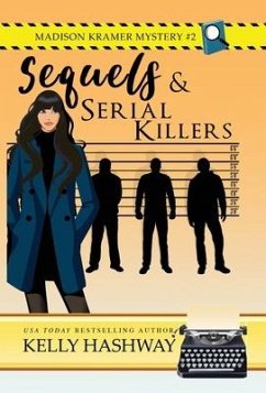 Sequels and Serial Killers - Hashway, Kelly