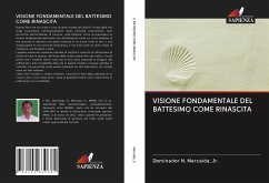 VISIONE FONDAMENTALE DEL BATTESIMO COME RINASCITA - Marcaida Jr., Dominador N.