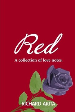 Red: A Collection of Love Notes - Akita, Richard