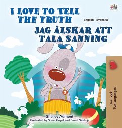 I Love to Tell the Truth (English Swedish Bilingual Book for Kids) - Admont, Shelley; Books, Kidkiddos