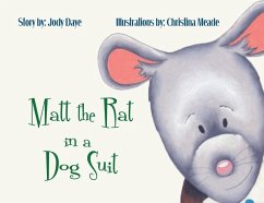 Matt the Rat in a Dog Suit - Daye, Jody