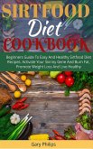 Sirtfood Diet Cookbook (eBook, ePUB)