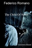 The Child of Never (eBook, ePUB) The Child of Never (eBook, ePUB)
