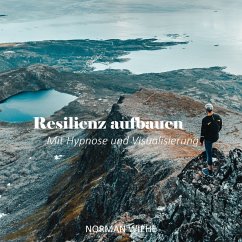 Resilienz aufbauen (MP3-Download) - Wiehe, Norman