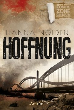 Zombie Zone Germany: Hoffnung (eBook, ePUB) - Nolden, Hanna