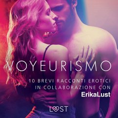 Voyeurismo - 10 brevi racconti erotici in collaborazione con Erika Lust (MP3-Download) - Vari, Autori
