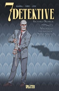 7 Detektive: Richard Monroe - Who killed the fantastic Mr. Leeds? (eBook, PDF) - Hanna, Herik