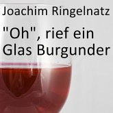 "Oh", rief ein Glas Burgunder (MP3-Download)
