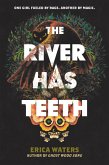 The River Has Teeth (eBook, ePUB)