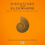 Dispatches From Elsewhere (Music From The Jejune I