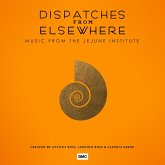 Dispatches From Elsewhere (Music From The Jejune I Dispatches From Elsewhere (Music From The Jejune I