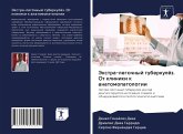 Jextra-legochnyj tuberkulöz. Ot kliniki k anatomopatologii Jextra-legochnyj tuberkulöz. Ot kliniki k anatomopatologii
