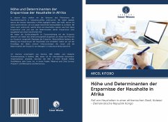 Höhe und Determinanten der Ersparnisse der Haushalte in Afrika - Kitobo, Arcel