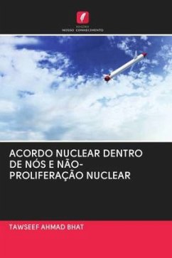 ACORDO NUCLEAR DENTRO DE NÓS E NÃO-PROLIFERAÇÃO NUCLEAR - Bhat, Tawseef Ahmad