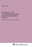 Geologische und mineralogische Studien aus dem südöstlichen Ungarn