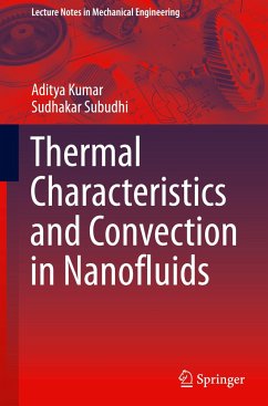 Thermal Characteristics and Convection in Nanofluids - Kumar, Aditya;Subudhi, Sudhakar