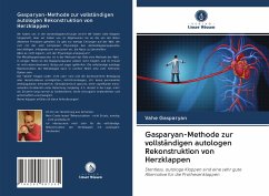 Gasparyan-Methode zur vollständigen autologen Rekonstruktion von Herzklappen - Gasparyan, Vahe