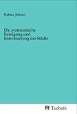 Die systematische Reinigung und Entwässerung der Städte