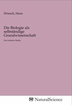 Die Biologie als selbständige Grundwissenschaft