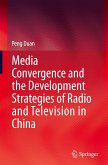 Media Convergence and the Development Strategies of Radio and Television in China