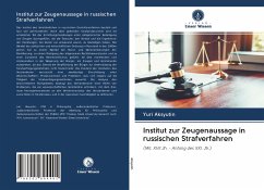 Institut zur Zeugenaussage in russischen Strafverfahren - Aksyutin, Yuri