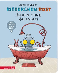 Ritterchen Rost - Baden ohne Schaden: Pappbilderbuch (Ritterchen Rost) - Hilbert, Jörg