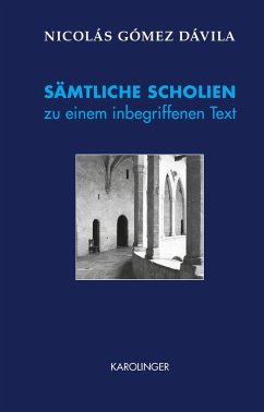 SÄMTLICHE SCHOLIEN zu einem inbegriffenen Text - Gómez Dávila, Nicolás