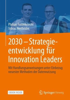 2030 - Strategieentwicklung für Innovation Leaders - Futterknecht, Philipp;Hertfelder, Tobias