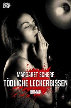 TÖDLICHE LECKERBISSEN - Scherf, Margaret