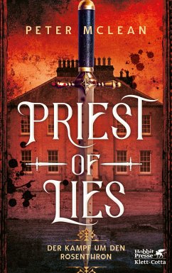 Priest of Lies / Kampf um den Rosenthron Bd.2 - McLean, Peter