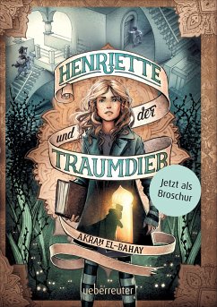 Henriette und der Traumdieb - El-Bahay, Akram