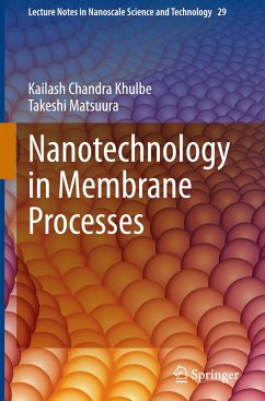 Nanotechnology in Membrane Processes - Khulbe, Kailash Chandra;Matsuura, Takeshi