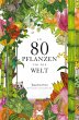 In 80 Pflanzen um die Welt - Bild 1