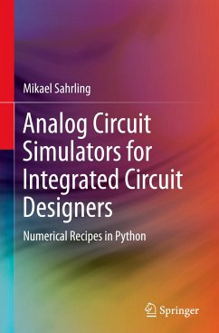 Analog Circuit Simulators for Integrated Circuit Designers - Sahrling, Mikael