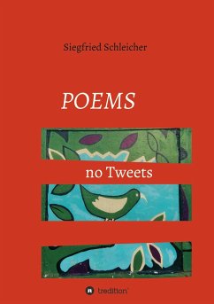 Poems no Tweets - Schleicher, Siegfried