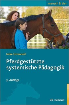 Pferdgestützte systemische Pädagogik - Urmoneit, Imke