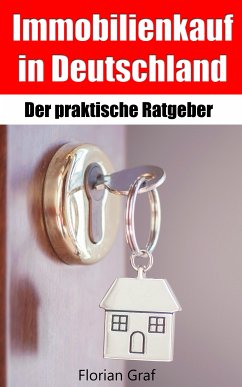 Immobilienkauf in Deutschland (eBook, ePUB) - Graf, Florian